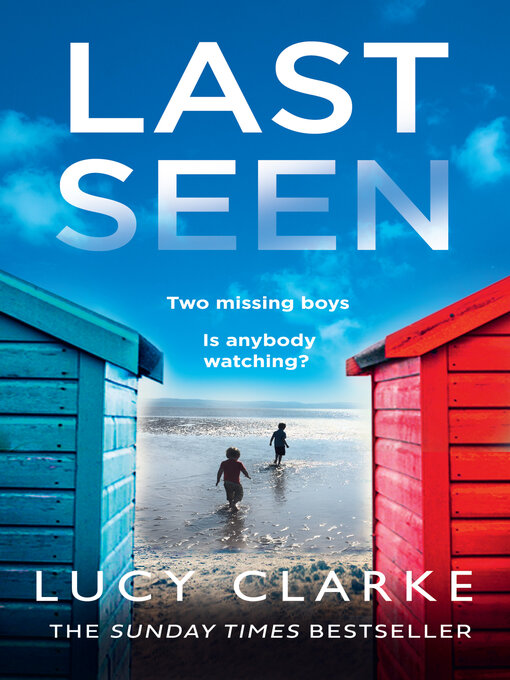 Title details for Last Seen by Lucy Clarke - Available
